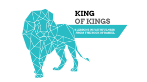 Daniel - King Of Kings