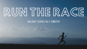 Run The Race Holiday Series In 2 Timothy